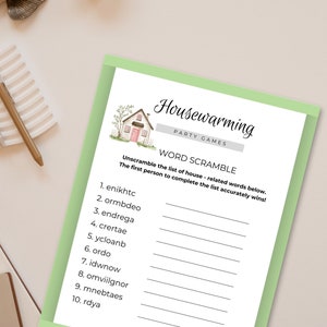 May include: A green and white printable housewarming party game with the title "Housewarming Party Games" and the instructions "Unscramble the list of house-related words below. The first person to complete the list accurately wins!" followed by a list of 10 scrambled words.