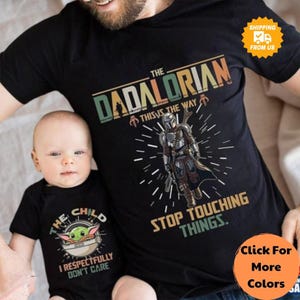 The Dadalorian Shirt, Dadalorian And Child Matching Shirt, Star Wars Dad Son Shirts, Dad And Baby Matching Shirts, Fathers Day Shirts
