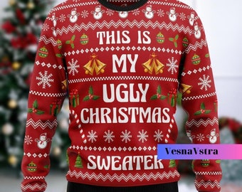 This Is My Ugly Christmas Sweater, Funny Ugly Christmas Sweater, Holiday Sweater, Ugly Sweater 2023, Funny Christmas Shirt