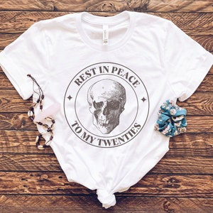 30th Birthday T Shirt Thirty Gift Thirtieth Birthday Tee 30th Party Birthday Shirt 30th Birthday Gift For Turning 30 Birthday Funny RIP 20&#39;s