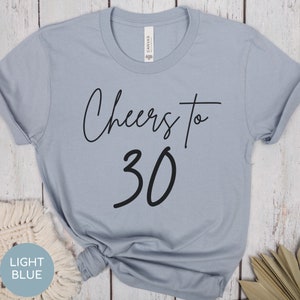 Cheers To 30th Birthday Shirt Thirty Gift Thirtieth Birthday Tee 30th Party Birthday Shirt 30th Birthday Gift For Turning 30 Bir