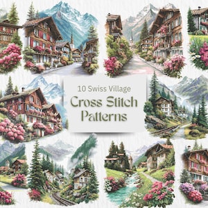 May include: Watercolor illustrations of Swiss villages with snow-capped mountains in the background. The images feature traditional wooden houses, lush greenery, and vibrant flowers. The text reads "10 Swiss Village Cross Stitch Patterns."