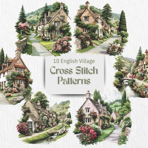 May include: A collection of watercolour illustrations showcasing English village scenes. The images feature charming cottages with thatched roofs, surrounded by greenery and flowers. The text on the image reads "10 English Village Cross Stitch Patterns".