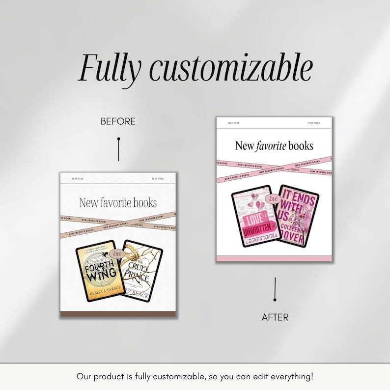 May include: Image showing a customizable product with the text "Fully customizable." The product is a book cover design, with the words "New favorite books" and book titles like "Fourth Wing" and "It Ends With Us."