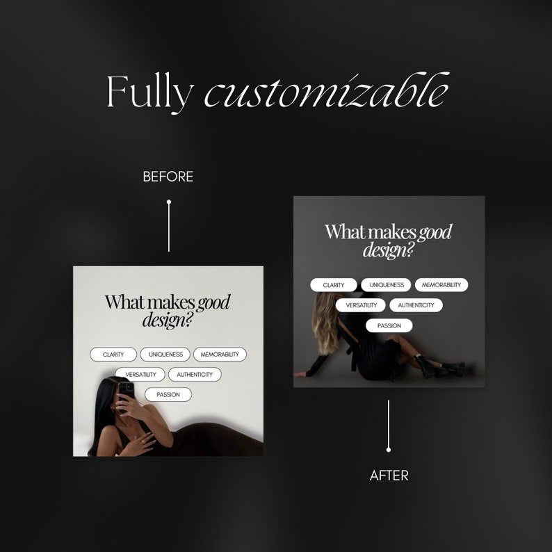 May include: A before and after image showing how to customize a social media post. The before image shows a graphic with the text "What makes good design?" and a list of words: Clarity, Uniqueness, Memorability, Versatility, Passion, Authenticity. The after image shows the same graphic with the words arranged in a more visually appealing way.