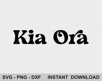 Kia Ora SVG, Maori Greeting from New Zealand, Kiwi Slang, Hello, Retro Font, Instant Download, Digital Cut file, svg, png, dxf file included
