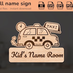 Puede incluir: Un letrero de madera con un taxi de dibujos animados y el texto "Kid's Name Room". El letrero está diseñado para corte por láser.