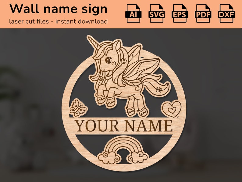 May include: A laser cut wooden sign featuring a cartoon unicorn with wings, a butterfly, a heart, and a rainbow. The sign says "YOUR NAME" in a decorative font.