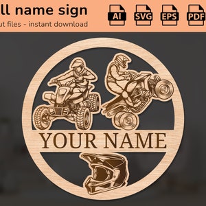 May include: A laser cut wooden sign with a circular design featuring two ATV riders and a helmet. The sign says "YOUR NAME" in a large font.