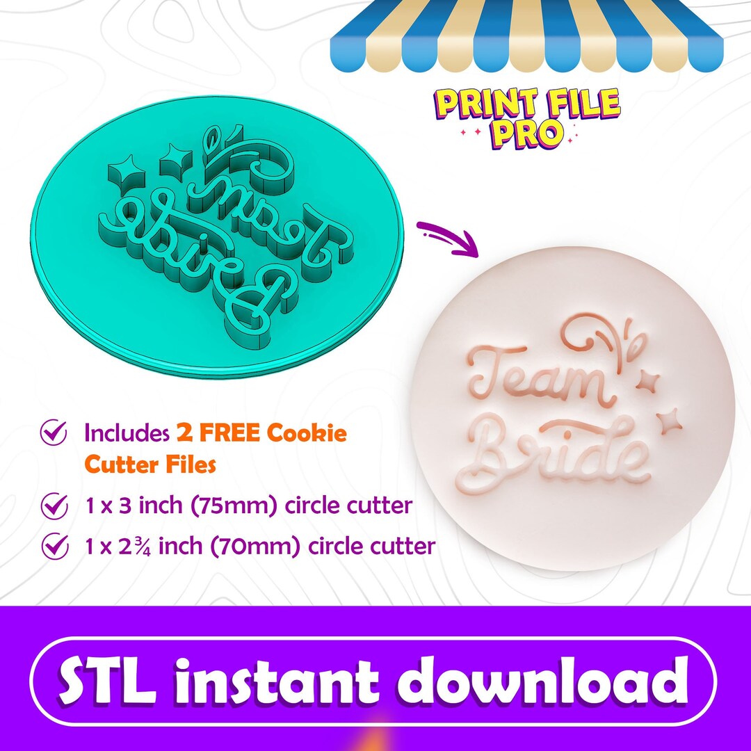 Digital STL FILE for a Team Bride Cookie Stamp Instant Download to 3D
