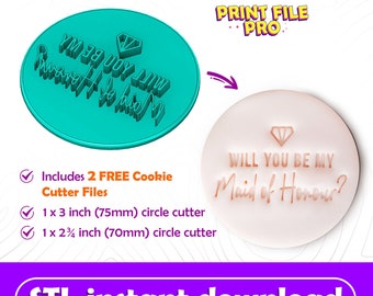 Digital STL FILE for a Will You Be My Maid Of Honour Diamond Cookie Stamp - Instant Download to 3D print, STL Cookie Cutter File