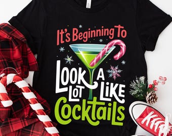Funny Christmas Cocktail Shirt, Holiday Party Drinking Tee, Festive Alcohol Humor T-Shirt, Christmas Martini Shirt, Holiday Gift for Friends