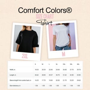 May include: A size chart for Comfort Colors T-shirts. The chart includes measurements for width, length, and sleeve length in inches, along with size tolerance. The image also shows a black and white T-shirt.