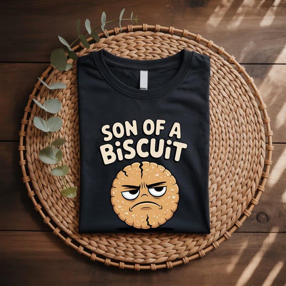 Funny Saying T-Shirt, Southern Humor Tee, Sarcastic Clean Humor Gift, Funny Expression Shirt, Mild Swear Tee, Son Of A Biscuit Shirt