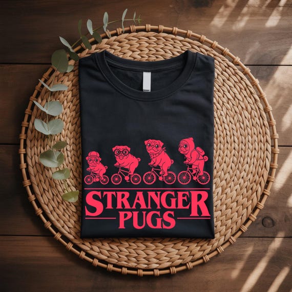 Stranger Pugs Shirt Funny Pug Parody Tee Pug Lover T-Shirt Cute Dog Lover Gift Pug Mom Shirt Pug Dad Tee Funny Dog Humor Shirt Pet Gift