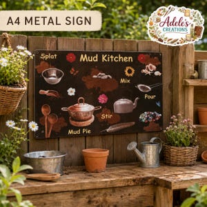 May include: A rectangular A4 metal sign with a dark background featuring the text Mud Kitchen and illustrations of kitchenware including a pot, bowl, and kettle, alongside nature elements like flowers, stones, and a feather, with labels Splat, Mix, Stir, and Pour.