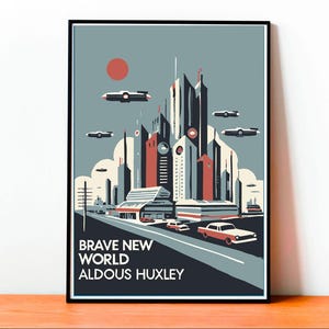 Könnte beinhalten: Ein Plakat im Retro-Stil mit einer Stadtbild-Illustration in Blautönen, Rot und Weiß. Das Plakat zeigt eine futuristische Stadt mit hohen Gebäuden, fliegenden Autos und einer roten Sonne am Himmel. Der Text "Brave New World" und "Aldous Huxley" ist unten auf dem Plakat in Schwarz gedruckt.