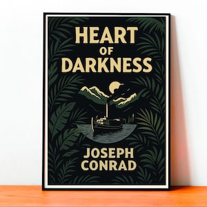 May include: A framed poster featuring the book "Heart of Darkness" by Joseph Conrad. The artwork depicts a boat on a river, mountains, and a moon, all set against a dark green background with palm leaves.