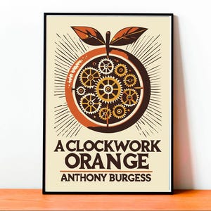 Pode incluir: Um pôster de estilo vintage com uma ilustração de laranja. A laranja tem um design de relojoaria com engrenagens dentro. O texto diz "A Clockwork Orange" e "Anthony Burgess".