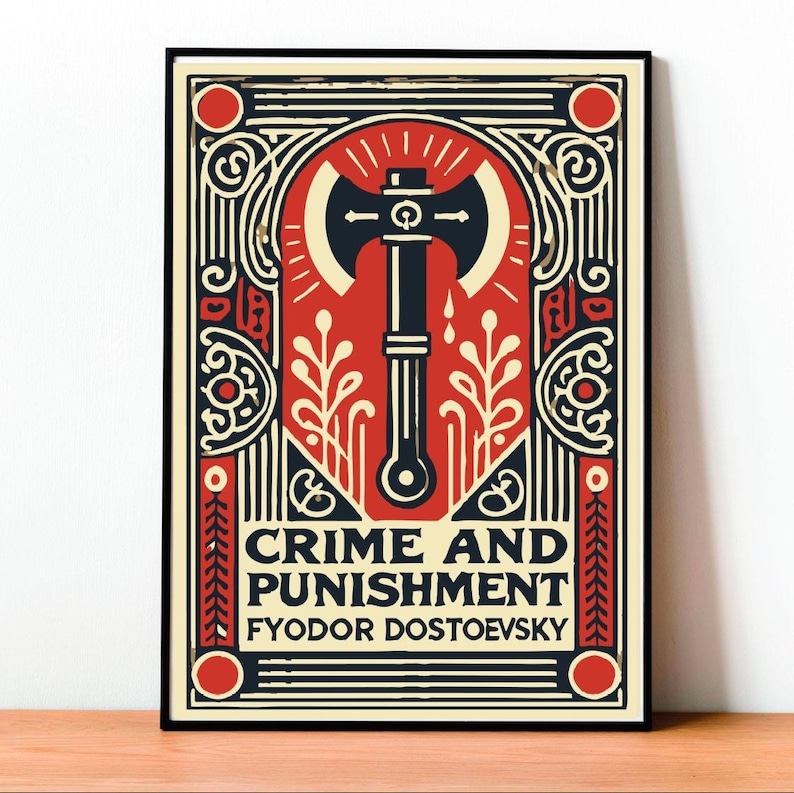 Op de afbeelding: Een poster in vintage stijl met een illustratie van een rode en zwarte bijl. De tekst luidt "Misdaad en straf" van Fjodor Dostojevski.