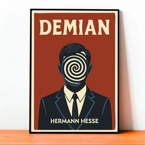 Può includere: Un poster incorniciato con il titolo "DEMIAN" in lettere maiuscole color crema su sfondo rosso. Il poster presenta un'illustrazione stilizzata di una persona in abito nero con un disegno a spirale che sostituisce il volto. Il nome dell'autore, "HERMANN HESSE", è in basso.