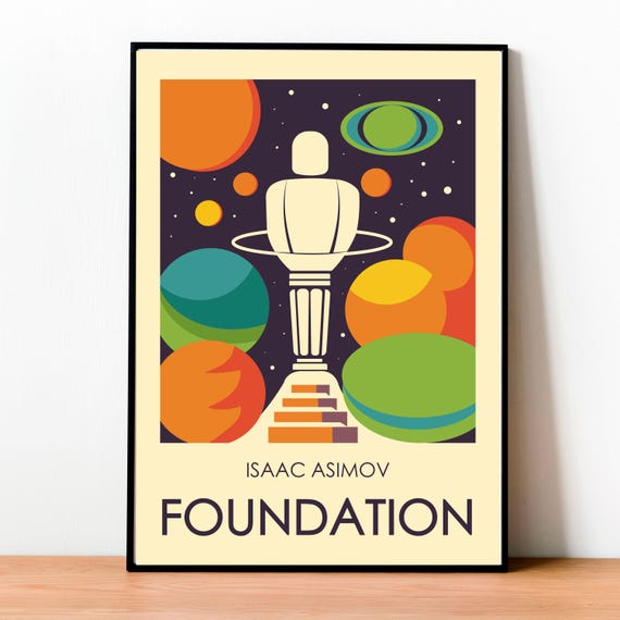 Foundation, Book Poster, Isaac Asimov Sci-Fi Art, Vintage, Wall Art, Movie, Modern Design, Geek, Futuristic Design, Classic literature