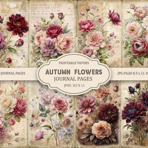 May include: A collage of eight printable junk journal pages featuring watercolor illustrations of autumn flowers in shades of red, pink, and cream. The pages include text and the words "Autumn Flowers Journal Pages".