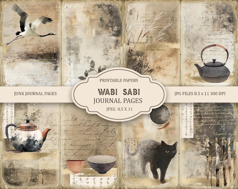 May include: A set of printable journal pages with a Wabi Sabi theme. The pages feature a variety of images, including a crane, a teapot, a cat, and bamboo. The pages are designed to be used for junk journaling, scrapbooking, or other creative projects.
