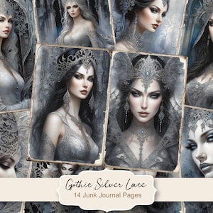 May include: A set of 14 digital collage sheets featuring gothic silver lace designs with women in ornate crowns and dresses. The text "Gothic Silver Lace" and "14 Junk Journal Pages" is at the bottom of the image.