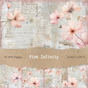 May include: Digital paper set featuring a collage of vintage script, floral elements, and torn paper textures. The design includes soft pink flowers and the text "Pink Infinity" and "10 JPG Pages". The paper size is A4 (8.3 x 11.7 inches).