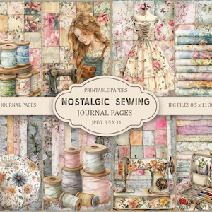 Op de afbeelding: Een collage van afdrukbare journaalpagina's met een vintage naaithema. De afbeelding toont garenklosjes, een naaimachine, een paspop en bloemige papieren. Tekst bevat "Nostalgic Sewing Journal Pages" en "Junk Journal Pages".