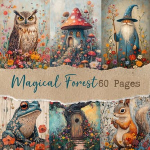 May include: A collection of six illustrations featuring an owl, a mushroom house, a wizard, a frog, a tree door, and a squirrel, all surrounded by colorful flowers. The text Magical Forest 60 Pages is printed in the center of the image.