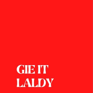 GIE IT LALDY A3 Print – Bold Scottish Wall Art, Gallery Wall Idea, Scotland Words, Print Wall art, Poster Art