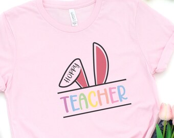 Easter Shirt For Teacher, Hoppy Teacher, Easter Teacher Shirt, Teacher Shirt, Easter Gift For Teacher, Teacher Tshirt, Teacher Gift