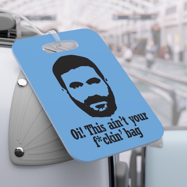 Roy Kent Luggage Tag, Oi!, Funny Backpack ID, Gift For Father’s Mother’s Day, Coworker, Boss, Christmas Stocking Stuffer