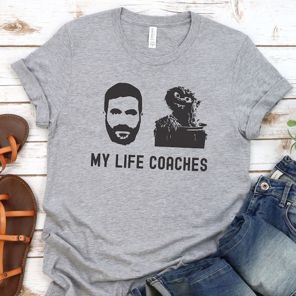 Roy Kent Shirt, Oscar The Grouch, Life Coach, Believe, Funny Gift for Birthday, Father's Day, Mother's Day, Christmas