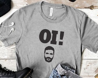 Roy Kent Shirt, Oi!, Believe, Gift for Birthday, Father's Day, Mother's Day, Christmas