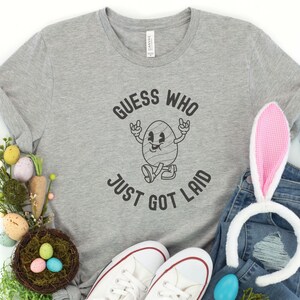 Funny Easter Shirt, Guess Who Just Got Laid, Easter Shirt, Easter Egg Shirt, Easter Bunny T-Shirt, Cute Easter Gift, Easter Shirt For Woman Athletic Heather