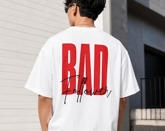Bad Follower Shirt, Bachata Leader Tee, Independent Thinker Streetwear, Nonconformist Rebel T-Shirt, Bold Leadership Gift