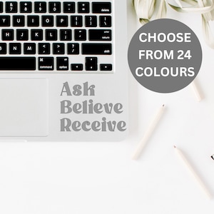 Fragen Sie Believe Erhalten Laptop Aufkleber / Aufkleber - 24 Farboptionen - Motivational - High Five Habit - Spiegelarbeit - Positive Affirmation
