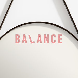 Balance Decal / Sticker  - 24 Colour Options - Motivational - High Five Habit - Mirror Work - Positive Affirmation