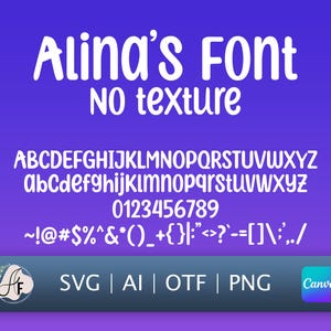 Op de afbeelding: Een wit lettertypeontwerp genaamd "Alina's Font" met de woorden "No texture" eronder. Het lettertype omvat hoofdletters en kleine letters, cijfers en leestekens. De afbeelding bevat ook de woorden "SVG | AI | OTF | PNG" en een Canva-logo.