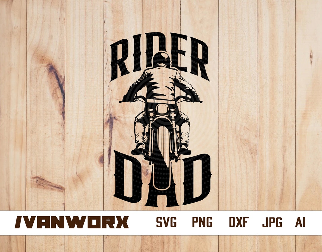 Rider Dad SVG | Vintage Bike PNG | Cafe Racer Rider Svg | Cutfile ...