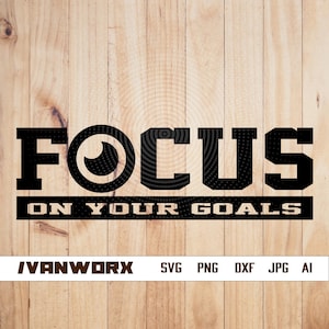 Focus on your goals svg | Motivate  svg | Motivated png | Motivation T-shirt Design | Motivate Stencil | SVG design | Cameo file Cricut file
