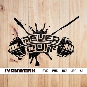 Never Quit svg | Motivation png | Never Quit T-shirt Design | Never Quit Stencil | SVG design | Cameo file | Cricut file