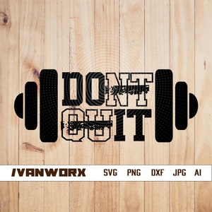 Dont Quit svg | Never Quit svg | Motivated png | Never Quit T-shirt Design | Never Quit Stencil | SVG design | Cameo file | Cricut file