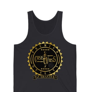 Cuss & Fuss Gold Seal Premium Quality Guarantee | Family and Friends Certified | Unisex Jersey Tank Top | Soft Comfort Casual Streetwear