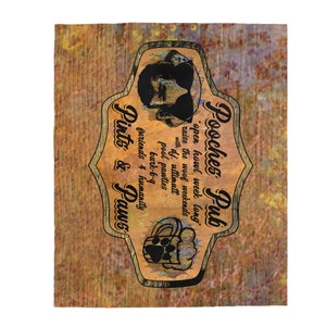 Pooches Pub Paws & Pints | Velveteen Plush Blanket | Bar | Tavern | Pub | Assorted Sizes | Throw | Soft Comfort