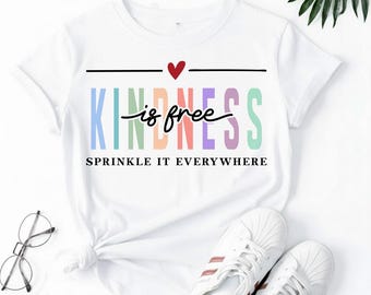 Kindness Is Free SVG PNG: (Be Kind Inspirational Quote Positive Self-Love Shirt Design)