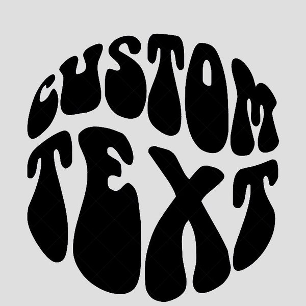 Custom Text | Custom Retro SVG | Circular Inflated Text | Vintage Font SVG | Printable | Groovy Text | Cricut | Silhouette